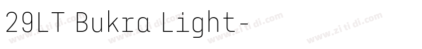 29LT Bukra Light字体转换 29LT Bukra Light字体转换